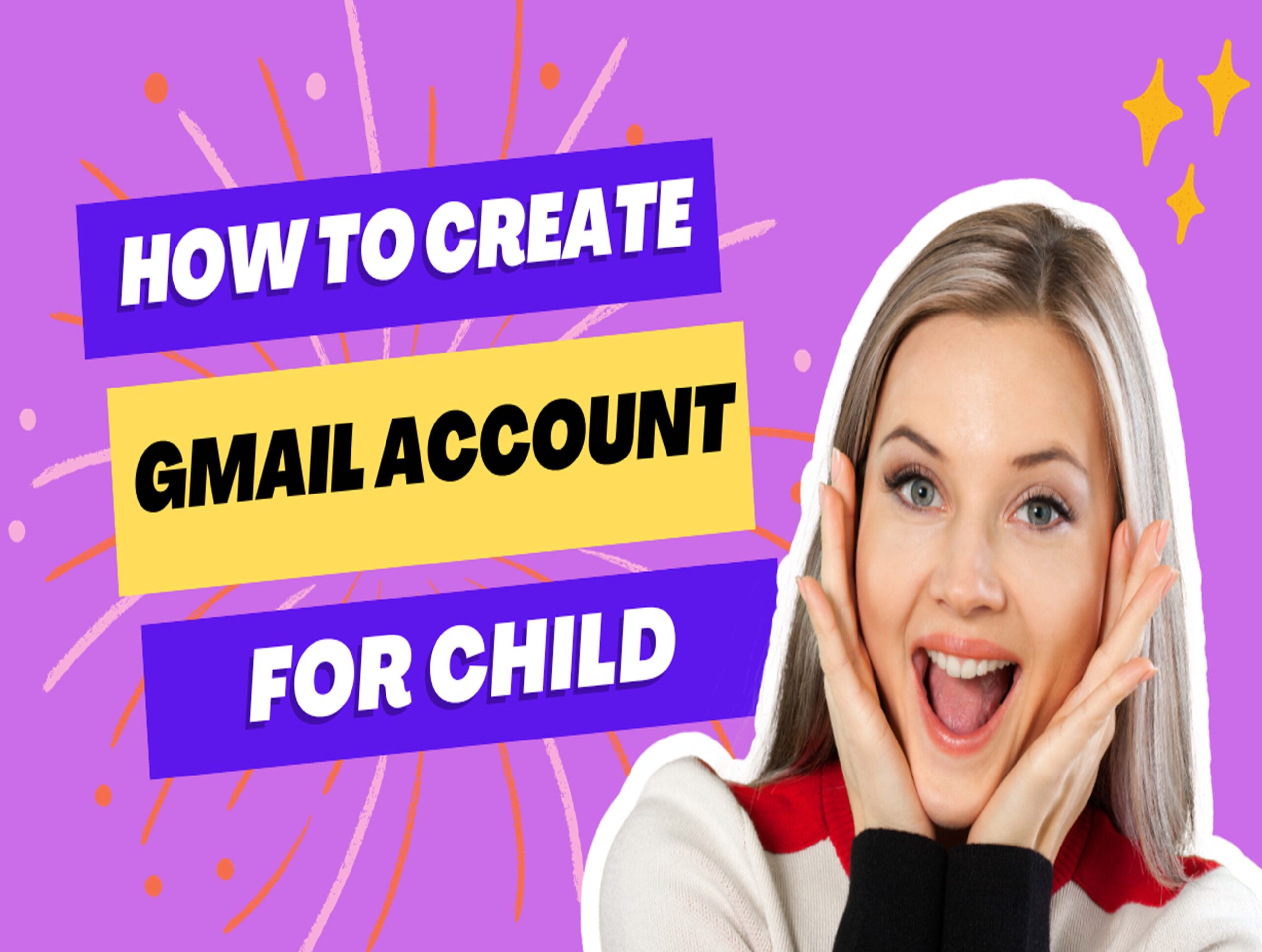 How To Create Gmail Account for Child in One Minute